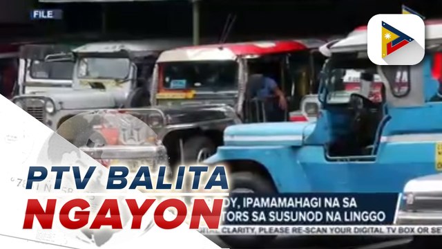 P6.5-K fuel subsidy, ipamamahagi na sa PUV drivers at operators sa susunod na linggo