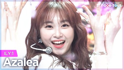 [Simply K-Pop CON-TOUR] ILY:1 (아일리원) - Azalea (아젤리아) _ Ep.510