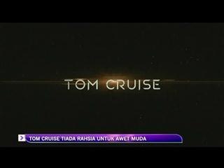 Tom Cruise tiada rahsia awet muda