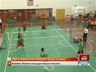 PSM dijangka buat rombakan besar-besaran