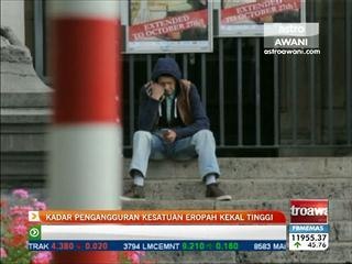 Kadar pengangguran kesatuan Eropah kekal tinggi