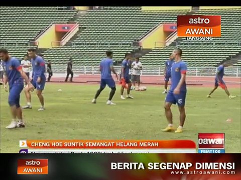 Final Piala Malaysia: Cheng Hoe suntik semangat Helang Merah