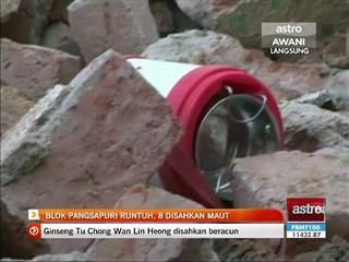 Blok pangsapuri runtuh, 8 disahkan maut