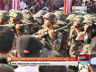 Penghormatan buat anggota keselamatan Lahad Datu
