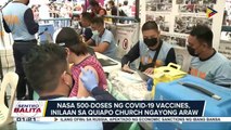 COVID–19 vaccination site sa Plaza Miranda sa Quiapo church, binuksan na; Pagbabakuna sa Quiapo church, magiging regular na at papayagan din ang walk-in