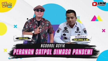 NGOBROL ASYIK PERANAN SATPOL PP DIMASA PANDEMI | Kamis Asyik