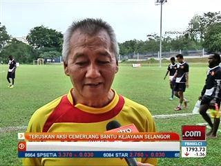 Teruskan aksi cemerlang bantu kejayaan Selangor