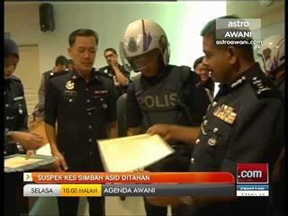 Suspek kes simbah asid ditahan