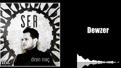 Diren İnaç - Dewzer (Official Audio)