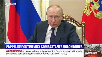 Guerre en Ukraine: Vladimir Poutine lance un appel aux combattants volontaires