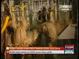 Pusat proses ayam diberi amaran keras oleh JAKIM