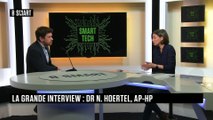 SMART TECH - La grande interview de Dr. Nicolas Hoertel (FIASMACare)