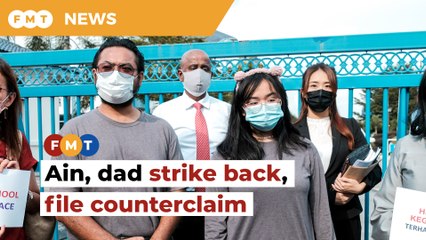 Ain, dad file counterclaim, accuse ex-teacher of sexual harassment, criminal misconduct