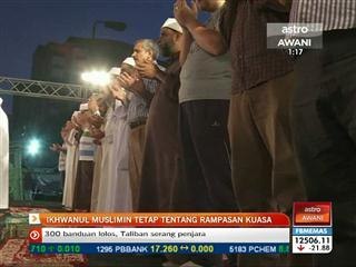 Ikhwanul Muslimin tetap tentang rampasan kuasa