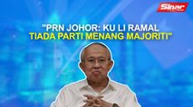 SINAR PM: PRN Johor: Ku Li ramal tiada parti menang majoriti