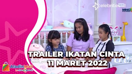 Trailer Ikatan Cinta 11 Maret 2022