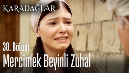 Mercimek beyinli Zuhal - Karadağlar 30. Bölüm