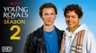 Young Royals Season 2 Trailer (2021) Netflix, Release Date, Episode 1, Edvin Ryding, Samuel Astor,