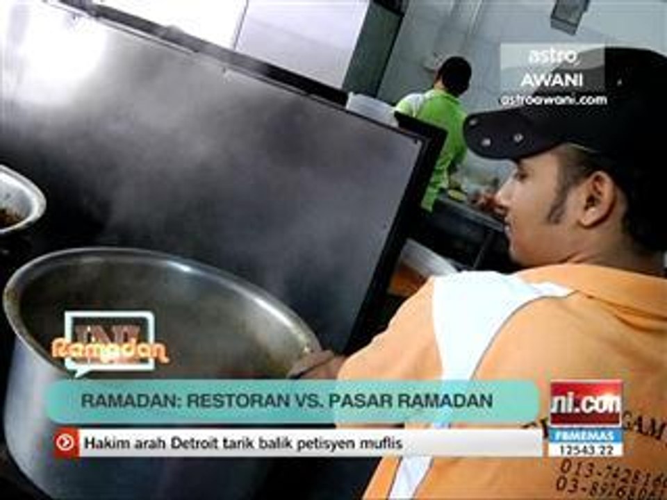 Ini Ramadan: Restoran vs. pasar ramadan