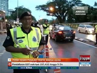 PDRM kesan pesalah trafik warga asing