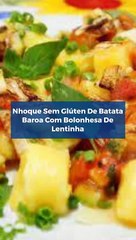 NHOQUE SEM GLÚTEN DE BATATA BAROA COM BOLONHESA DE LENTILHA #Shorts
