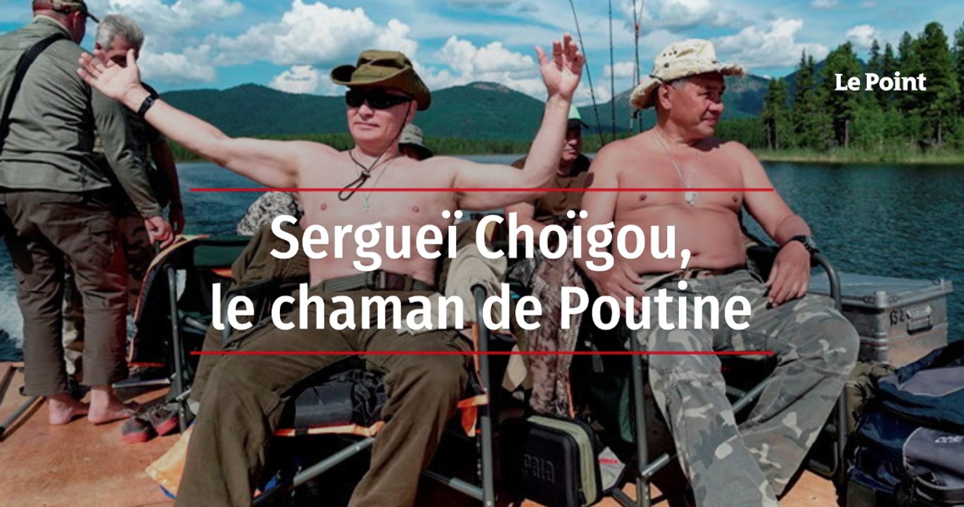 Sergueï Choïgou, le chaman de Poutine