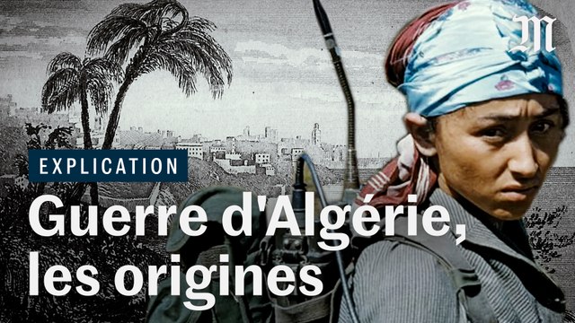 Pourquoi la guerre d'Algérie a éclaté : aux origines de la colère