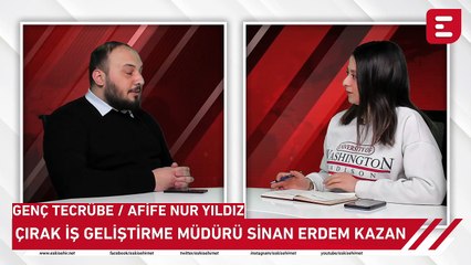 Genç Tecrübe - Çırak İş Geliştirme Müdürü Sinan Erdem Kazan