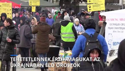 Tehetetlennek érzik magukat az Ukrajnában élő oroszok