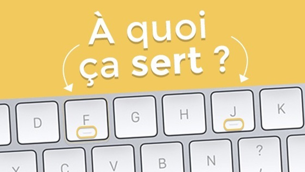 Informatique : À quoi sert la petite bosse sur les lettres F et J de votre clavier d'ordinateur ?