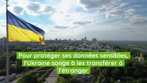 Pour protéger ses données sensibles, l'Ukraine songe à les transférer à l'étranger