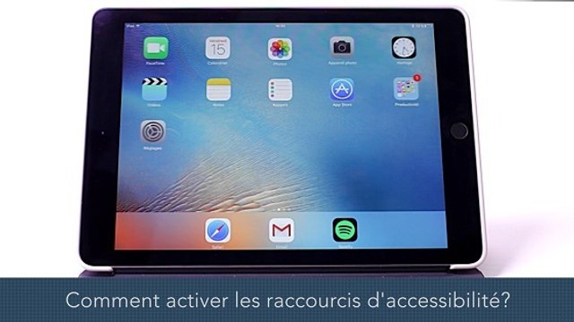 iPad Pro : Comment activer les raccourcis d'accessibilité ?