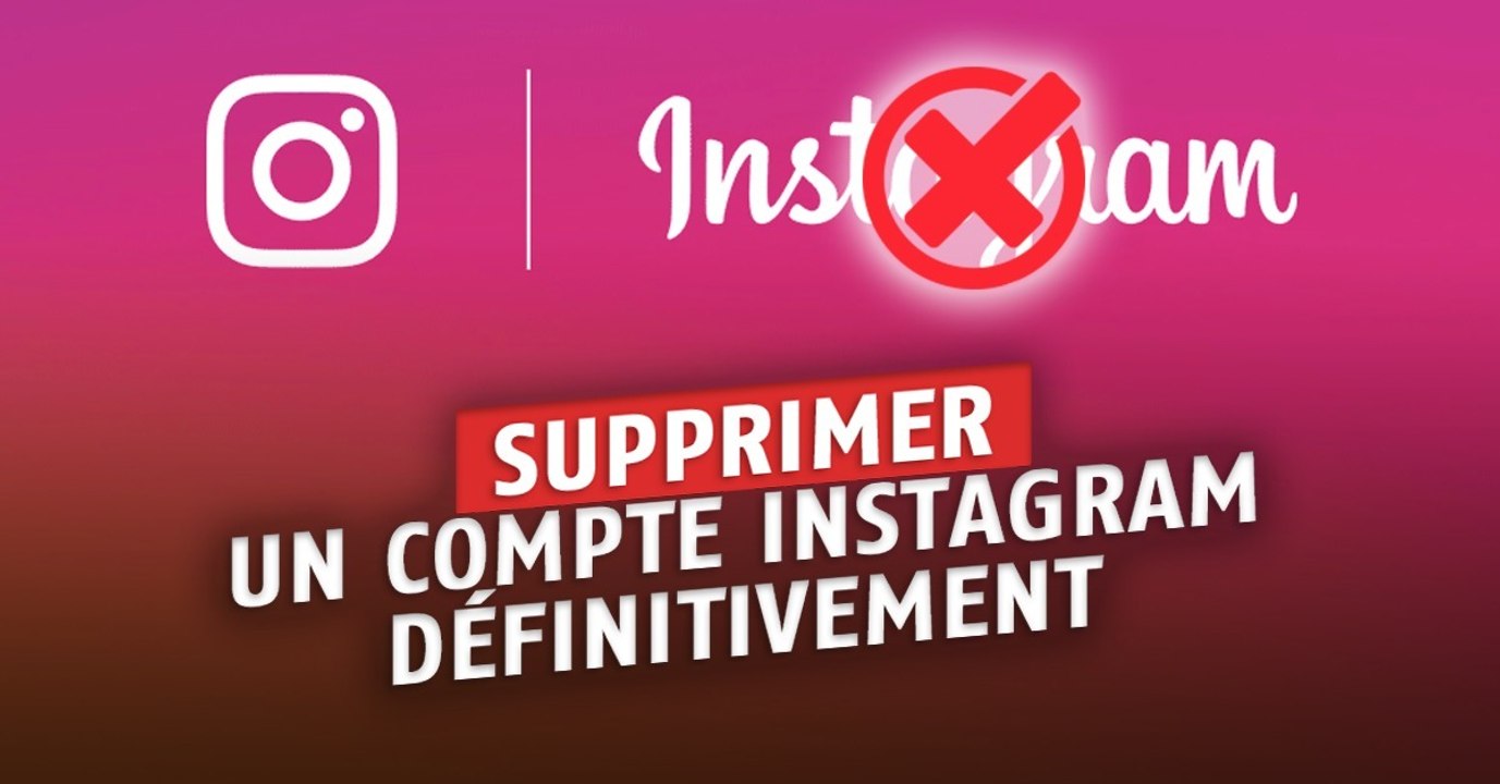 Instagram : voici comment désactiver ou supprimer définitivement son compte