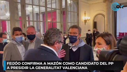 Feijóo confirma a Mazón como candidato del PP a presidir la Generalitat Valenciana