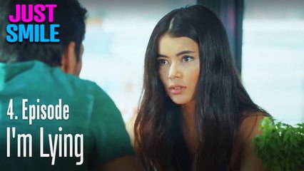I'm lying - Just Smile Episode 4