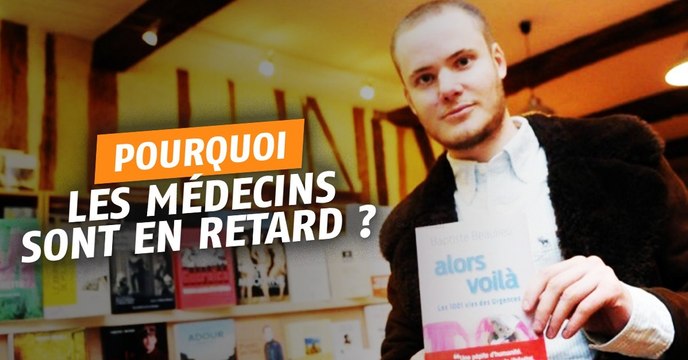 Pourquoi les médecins sont-ils en retard ? Explication