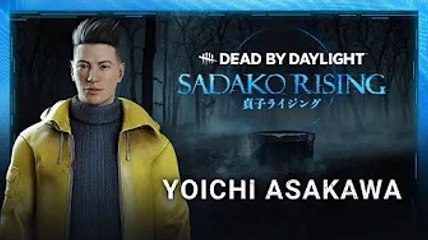 Dead by Daylight | Sadako Rising | Yoichi Asakawa Trailer