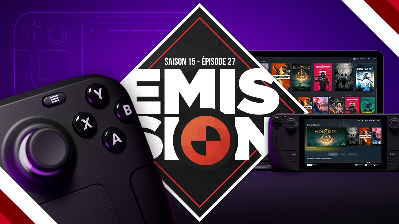 Gamekult l'Émission #541 : Steam Deck de Valve