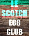 Découvrez les évènements Scotch Egg Club