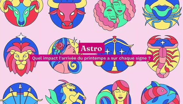 Astro: quel impact l'arrivée du printemps a sur chaque signe ?