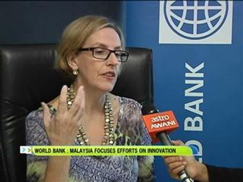 World Bank: Malaysia focuses efforts on innovation