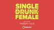 Single Drunk Female - Promo 1x10