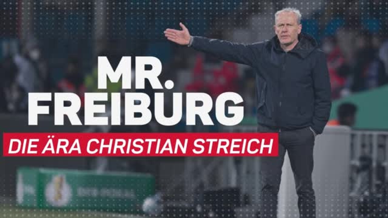 Mr. Freiburg: Christian Streichs Ära beim Sportclub