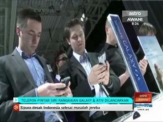 Telefon pintar siri rangkaian Galaxy & Ativ dilancarkan