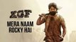 Mera Naam Rocky Hai- KGF Chapter 1, Yash, Prashanth Neel