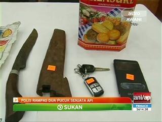 Polis Kelantan rampas 2 pucuk senjata api