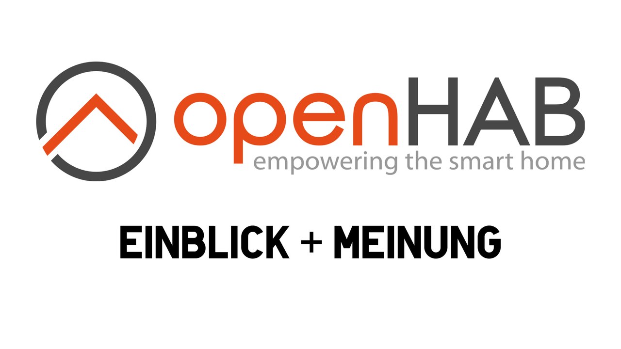openHAB - Ein Einblick & Meine Meinung [DE | 4K]