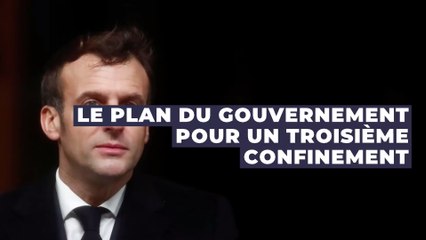 Covid-19 : le plan du gouvernement pour un troisième confinement