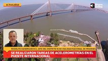 Se realizaron tareas de acelerometrías en el puente internacional