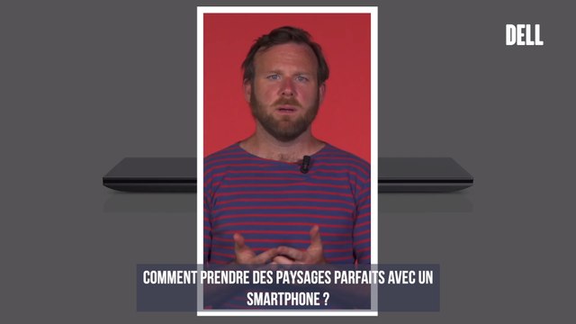 Comment prendre des photos de paysages parfaites avec un Smartphone ?